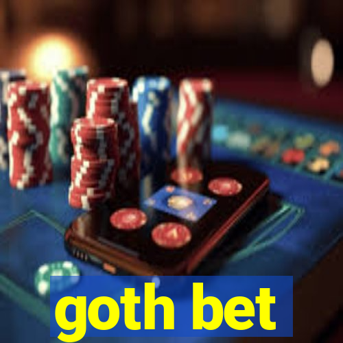 goth bet